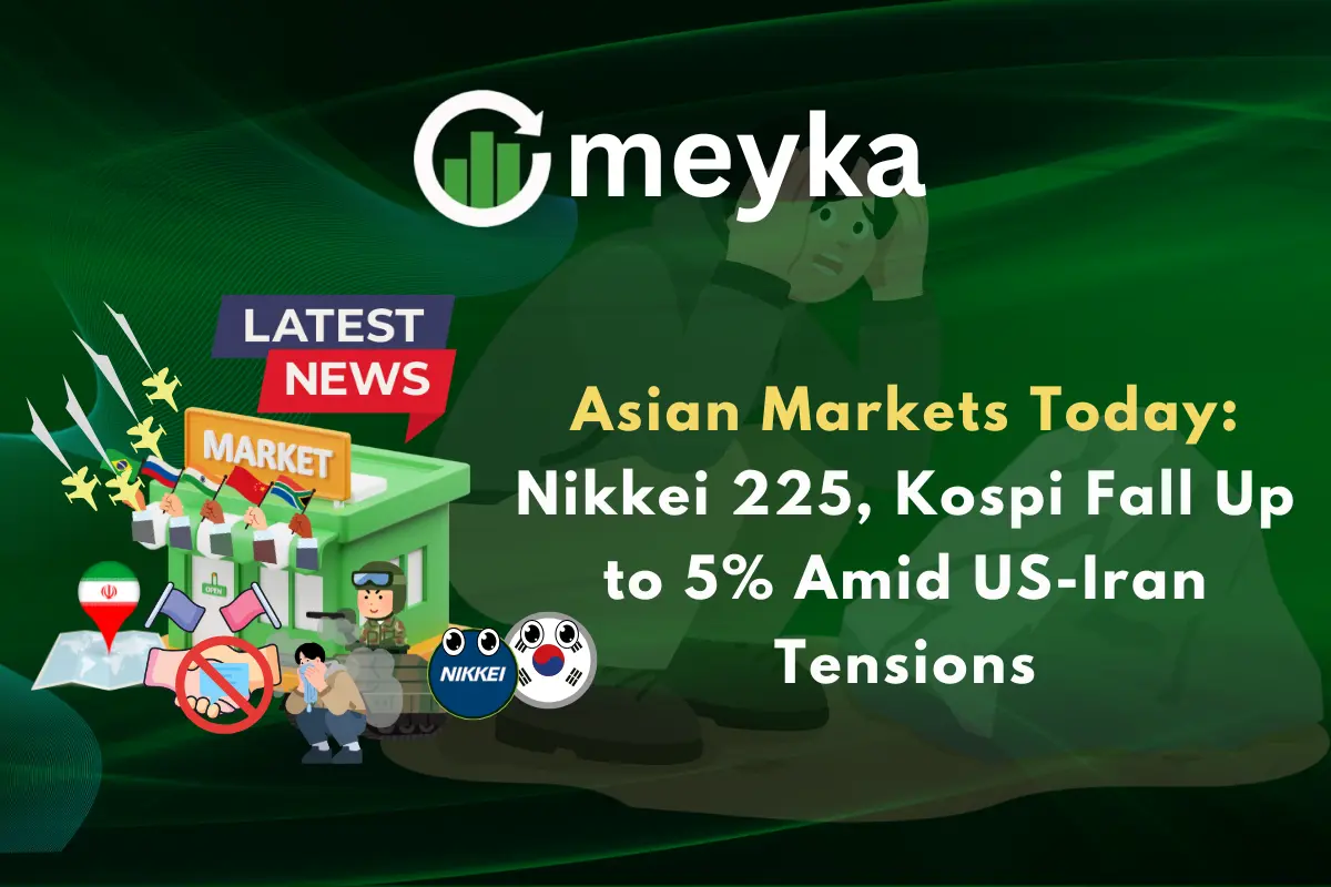 Asian Markets Today: Nikkei 225, Kospi Fall Up to 5% Amid US-Iran Tensions