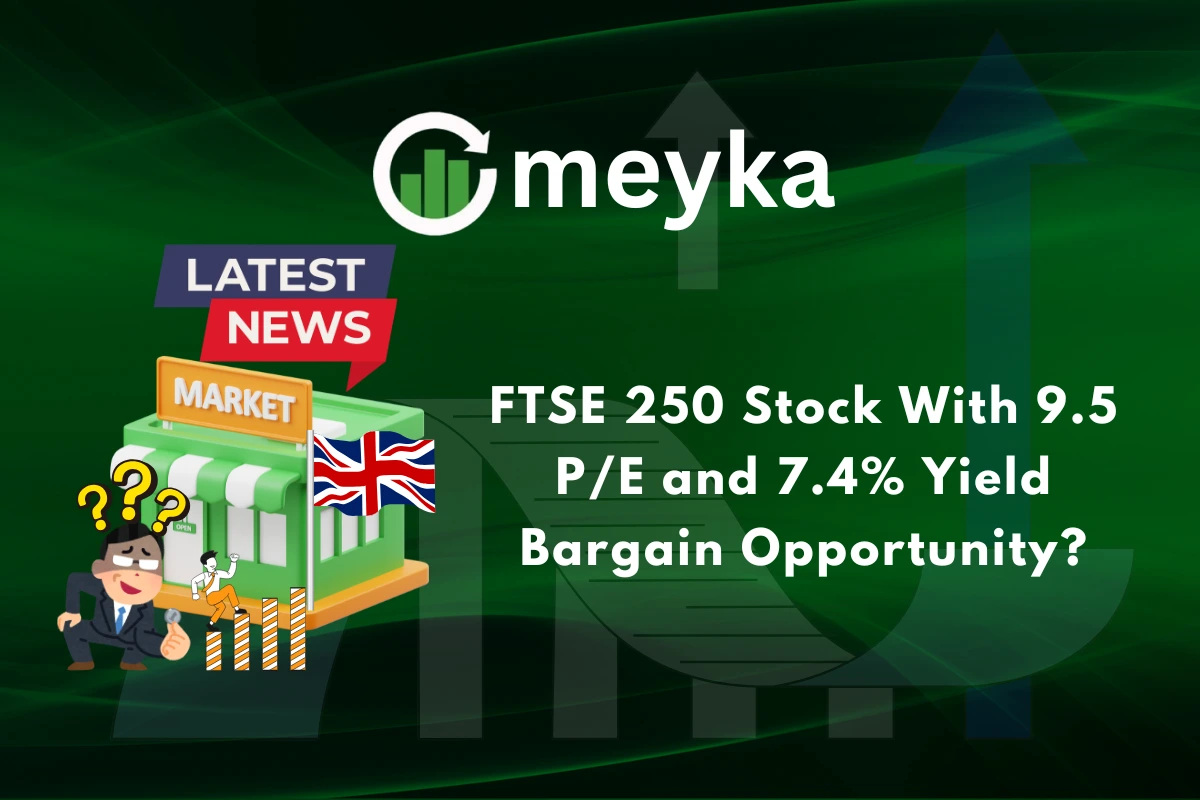 FTSE 250 Stock With 9.5 P/E and 7.4% Yield Bargain Opportunity?