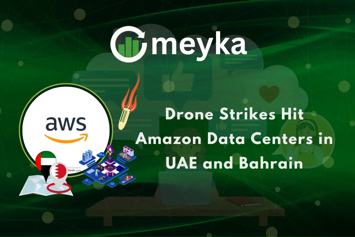 Drone Strikes Hit Amazon Data Centers in UAE and Bahrain