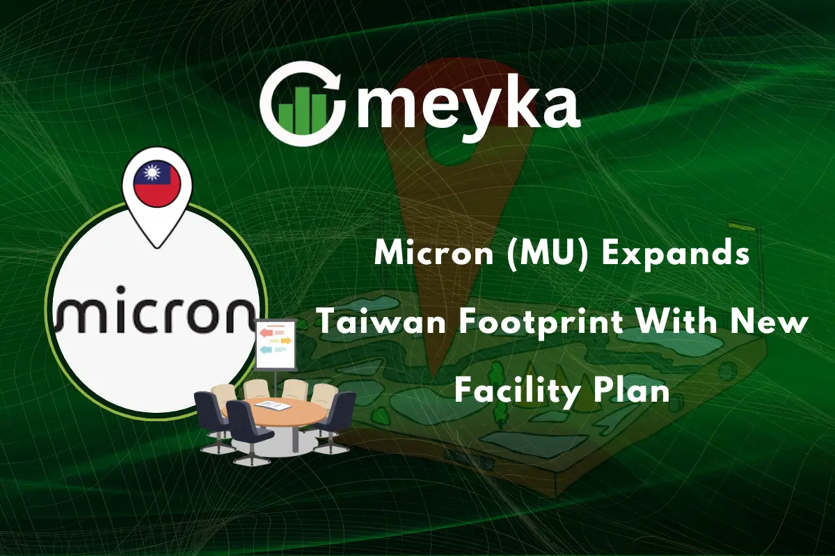 Micron (MU) Expands Taiwan Footprint With New Facility Plan