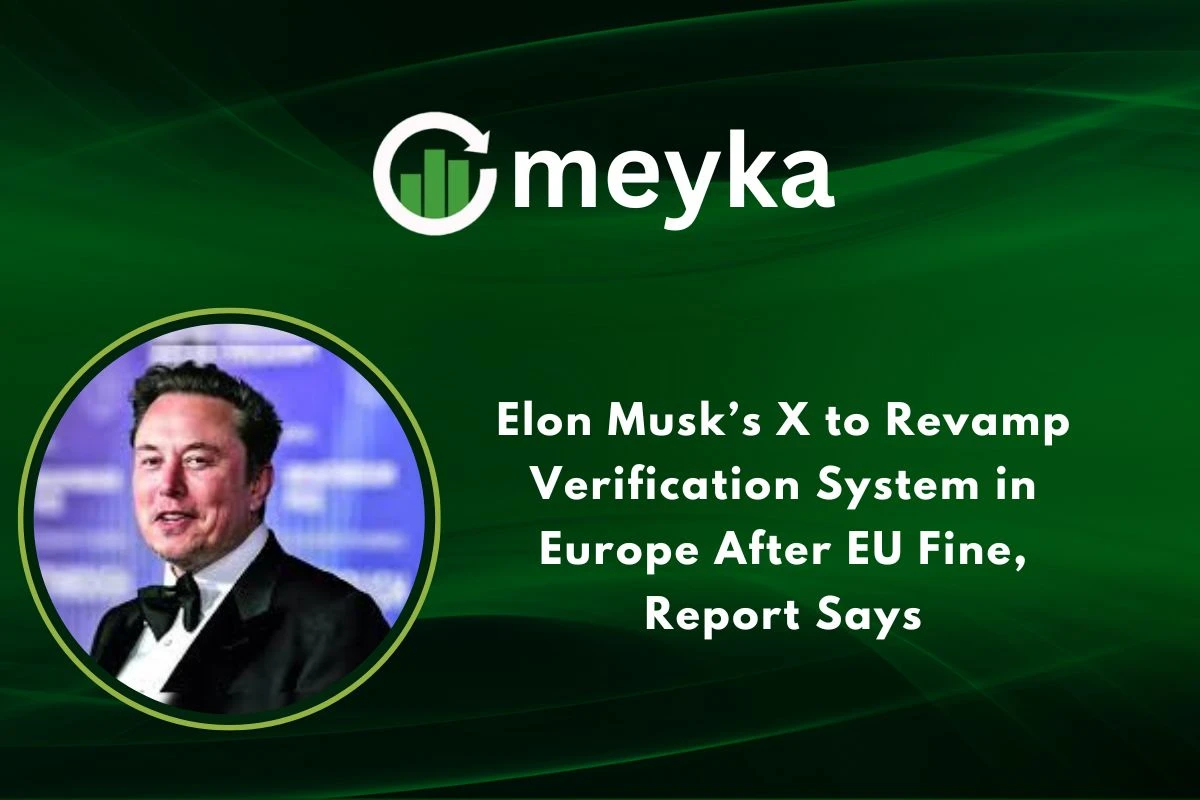 Elon Musk’s X to Revamp Verification System in Europe After EU Fine, Report Says