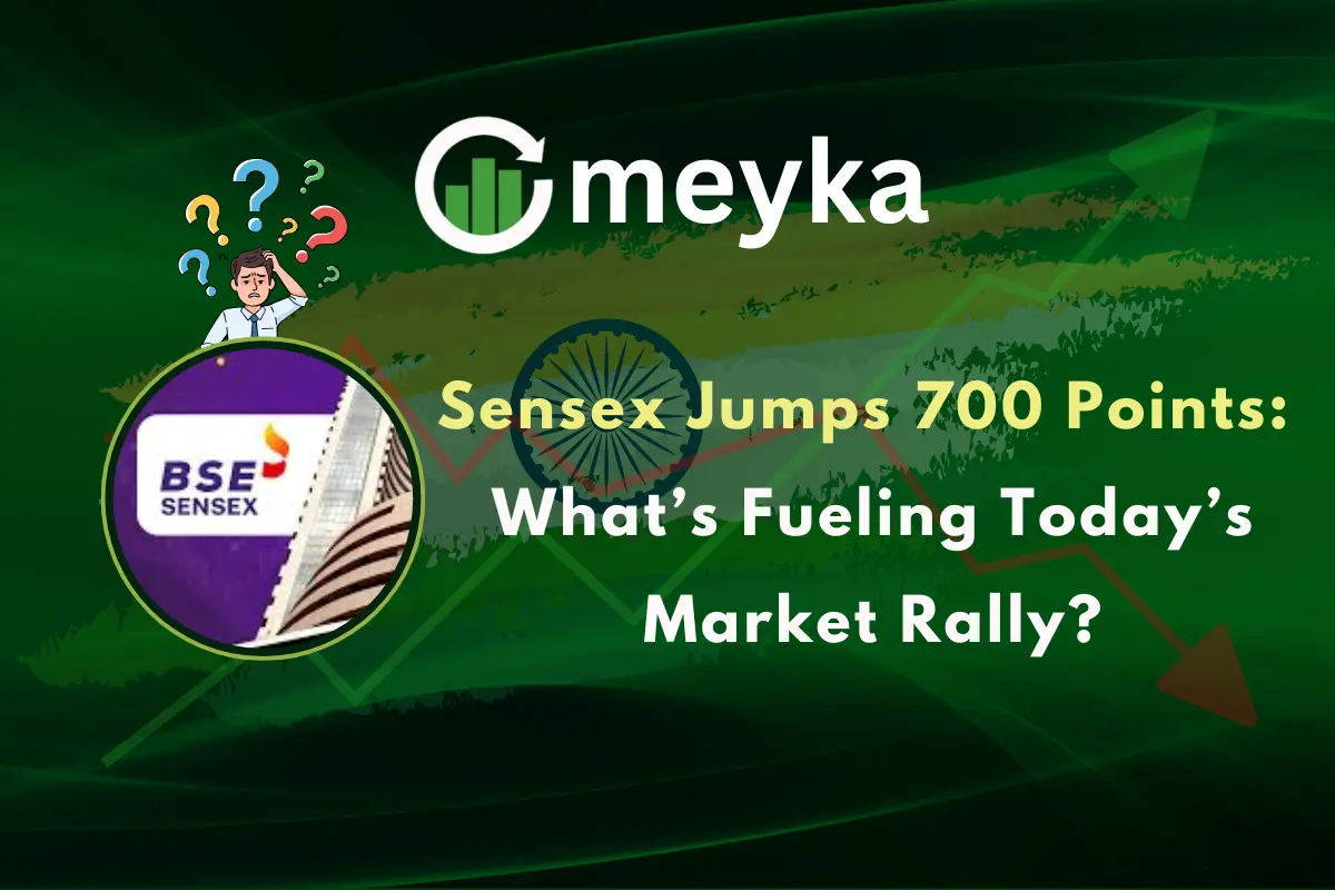 Sensex Jumps 700 Points: What’s Fueling Today’s Market Rally?