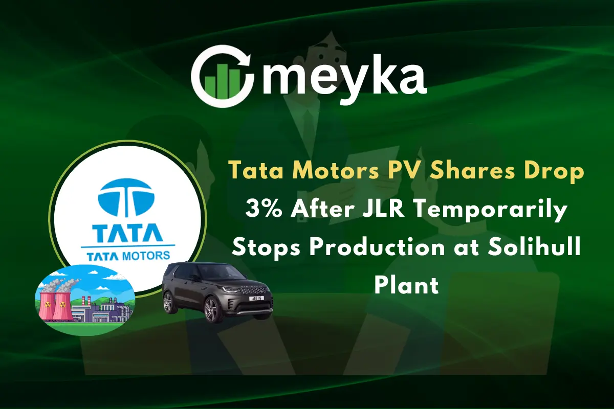 Tata Motors PV Shares Drop 3% After JLR Temporarily Stops Production at Solihull Plant