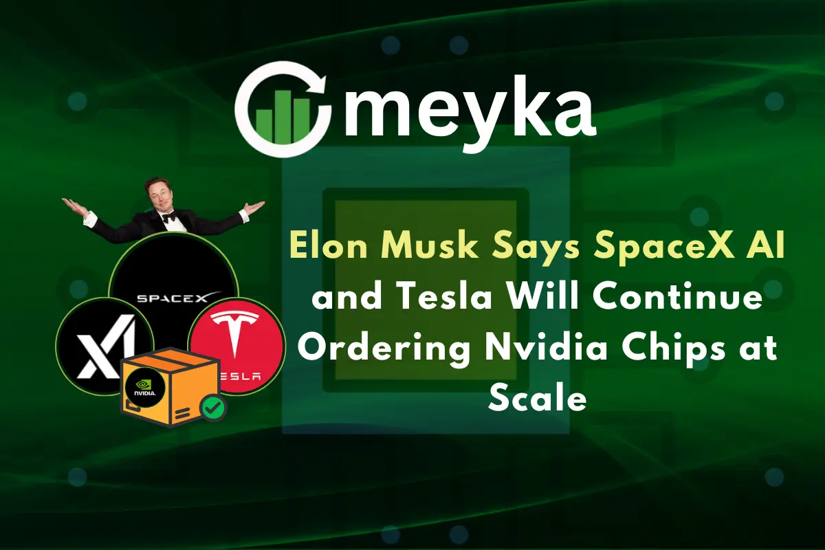 Elon Musk Says SpaceX AI and Tesla Will Continue Ordering Nvidia Chips at Scale