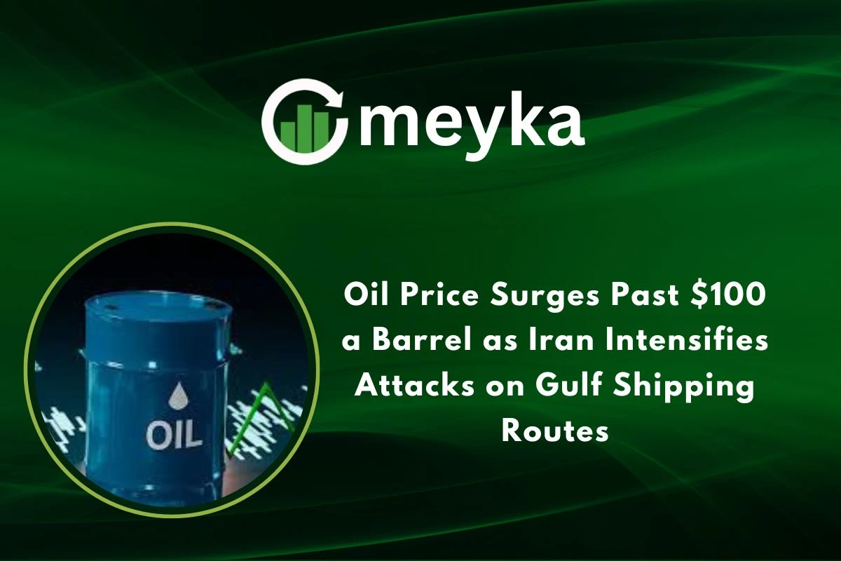 Oil Price Surges Past $100 a Barrel as Iran Intensifies Attacks on Gulf Shipping Routes