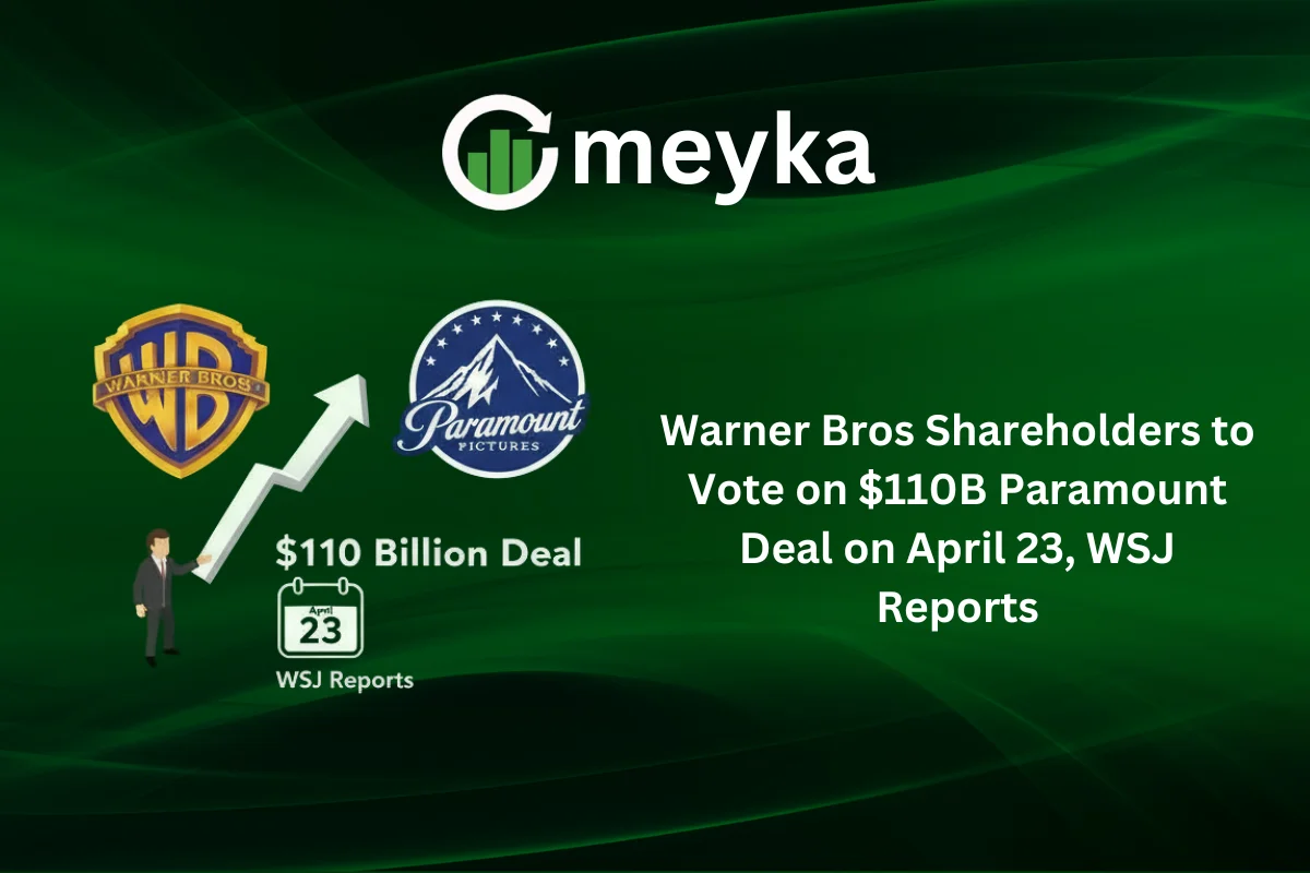 Warner Bros Shareholders to Vote on $110B Paramount Deal on April 23, WSJ Reports