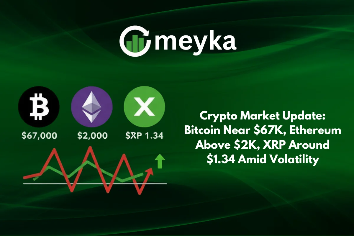 Crypto Market Update: Bitcoin Near $67K, Ethereum Above $2K, XRP Around $1.34 Amid Volatility