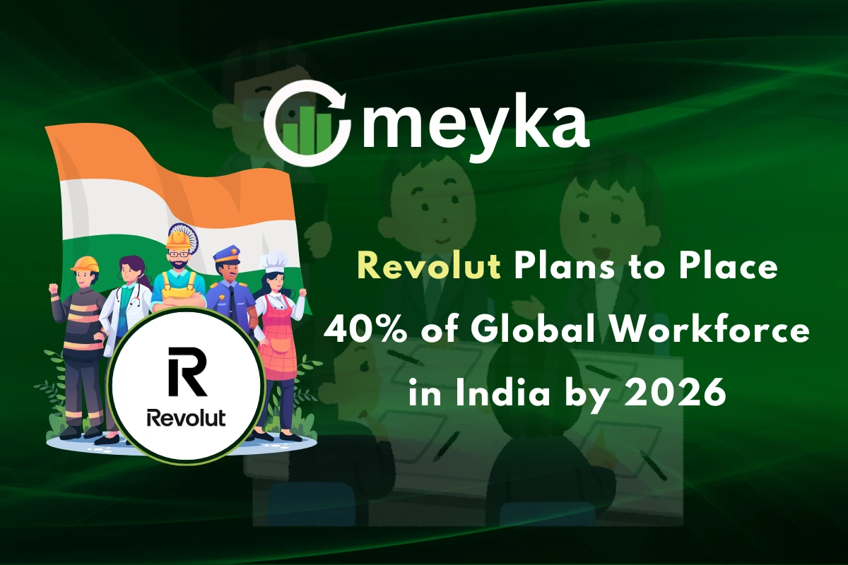 Revolut Plans to Place 40% of Global Workforce in India by 2026