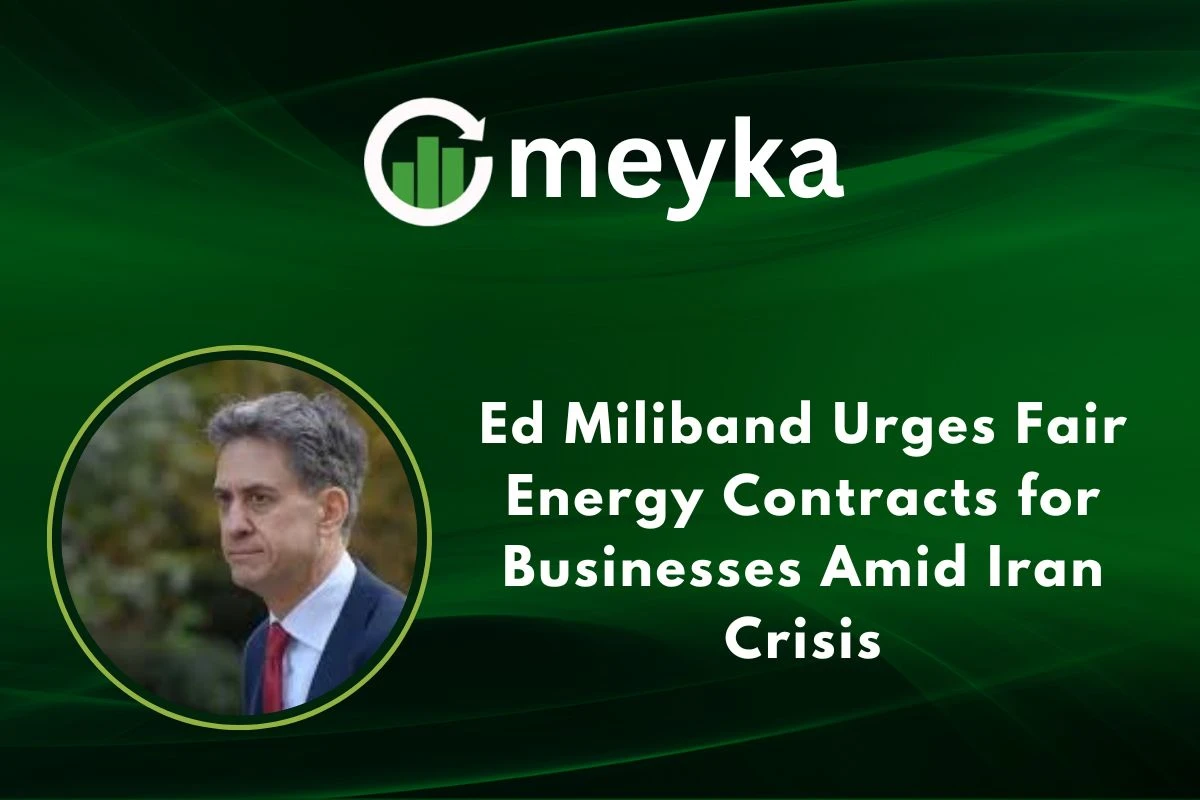 Ed Miliband Urges Fair Energy Contracts for Businesses Amid Iran Crisis