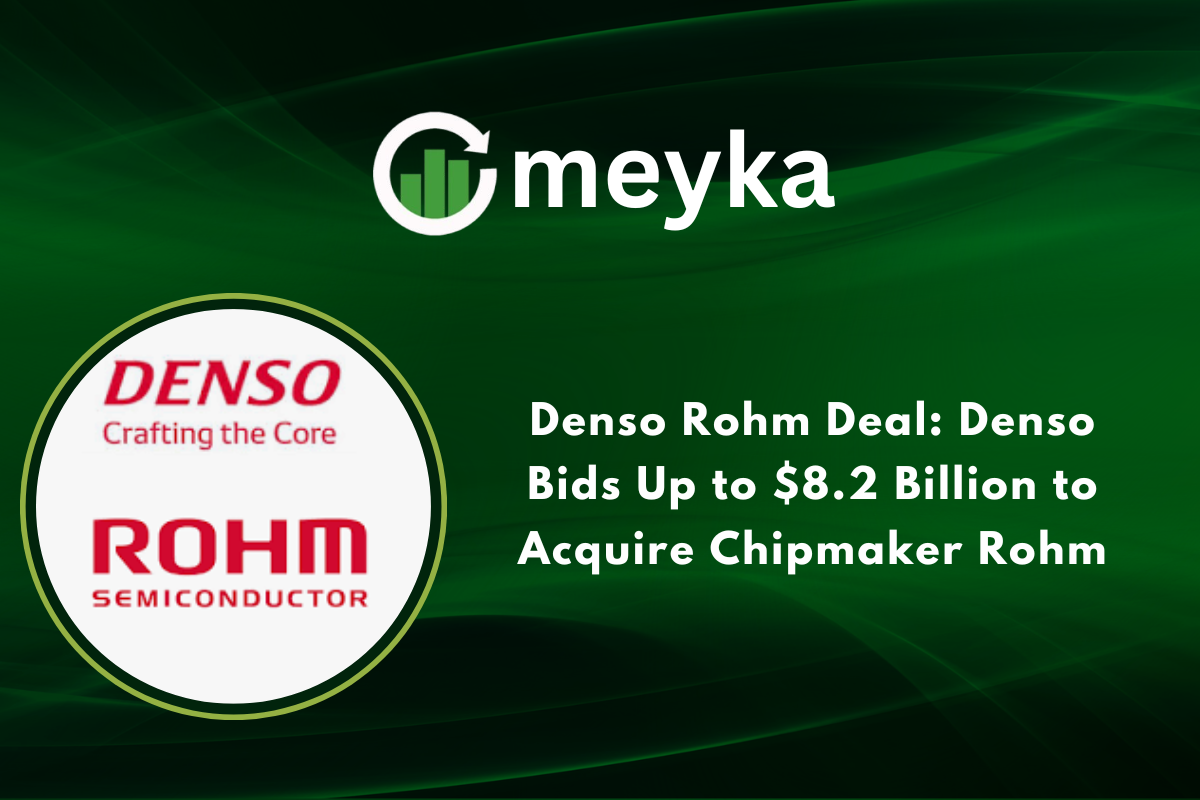 Denso Rohm Deal: Denso Bids Up to $8.2 Billion to Acquire Chipmaker Rohm