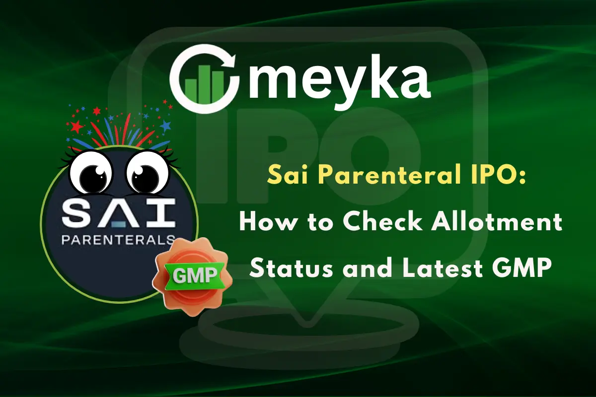 Sai Parenteral IPO: How to Check Allotment Status and Latest GMP