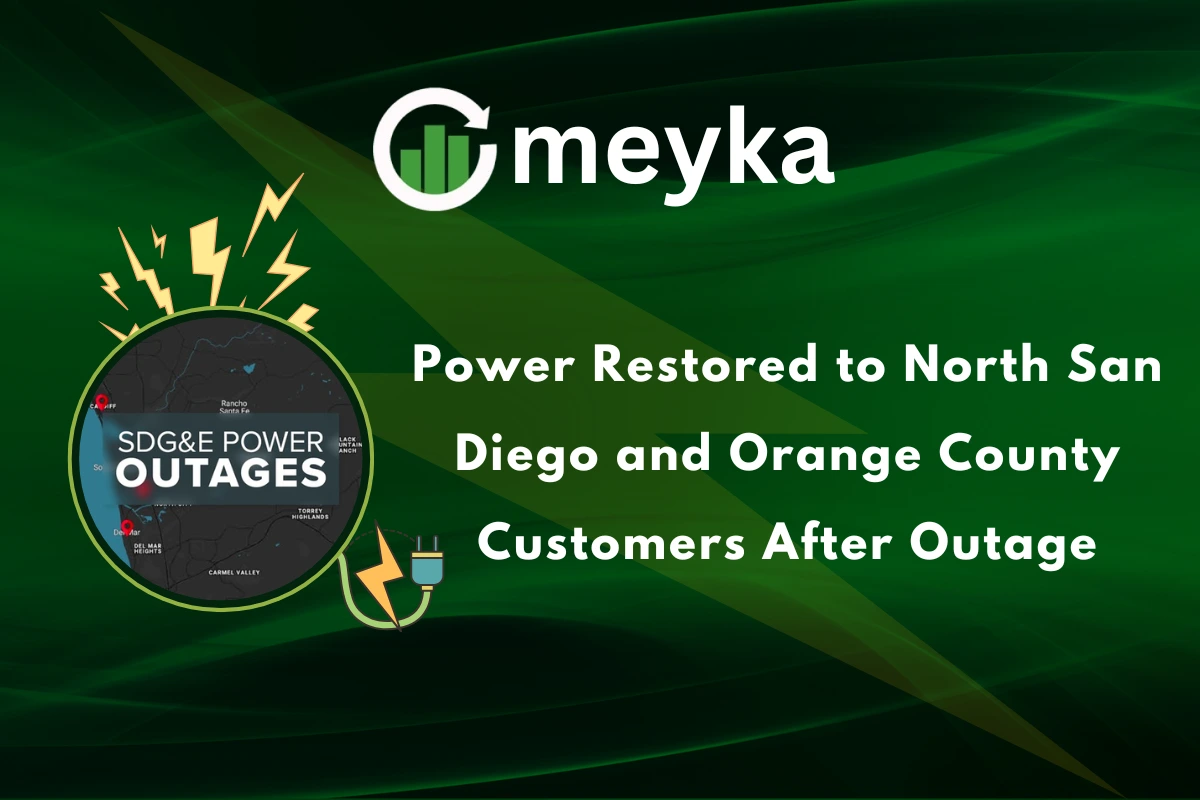 Power Restored to North San Diego and Orange County Customers After Outage