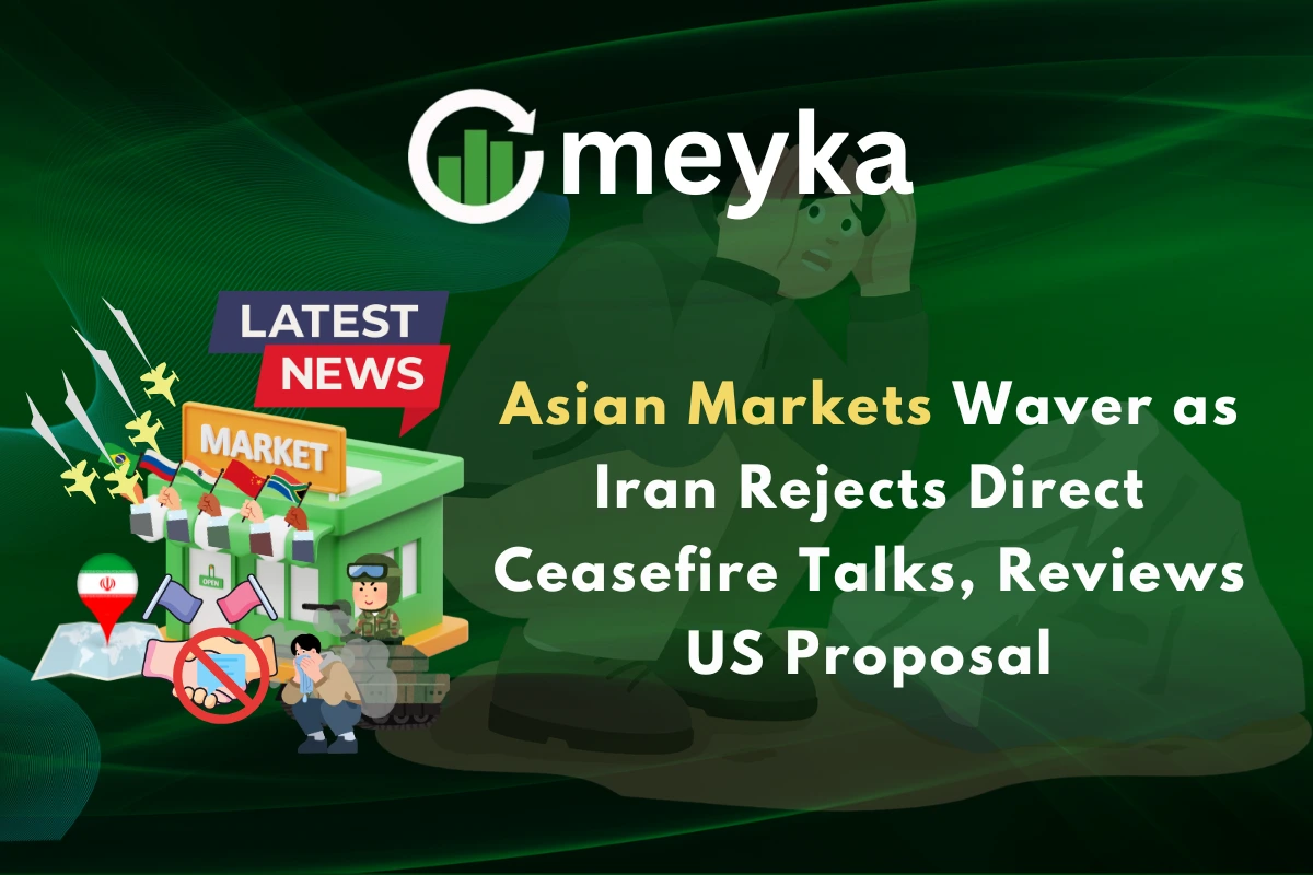 Asian Markets Waver as Iran Rejects Direct Ceasefire Talks, Reviews US Proposal