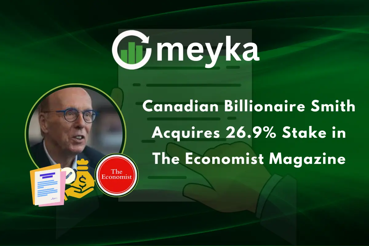 Canadian Billionaire Smith Acquires 26.9% Stake in The Economist Magazine