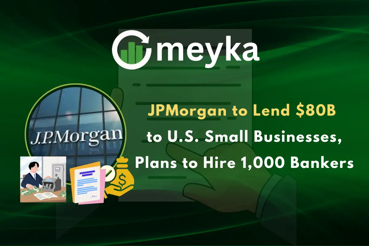 JPMorgan to Lend $80B to U.S. Small Businesses, Plans to Hire 1,000 Bankers