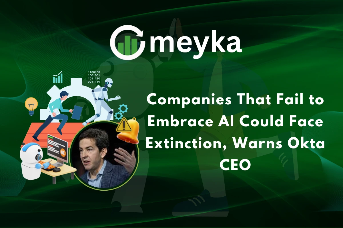 Companies That Fail to Embrace AI Could Face Extinction, Warns Okta CEO
