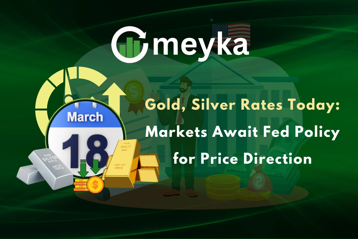 Gold, Silver Rates Today: Markets Await Fed Policy for Price Direction