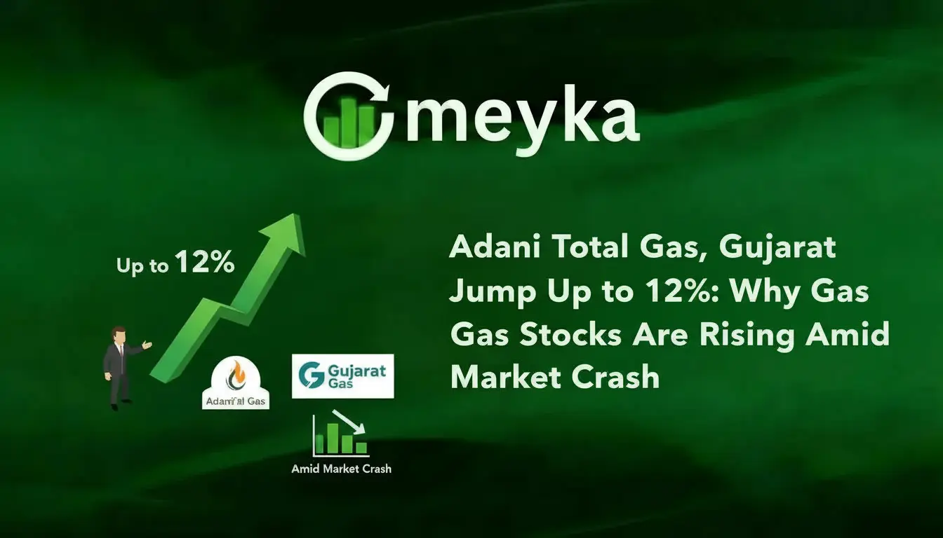 Adani Total Gas, Gujarat Gas Jump Up to 12%: Why Gas Stocks Are Rising Amid Market Crash