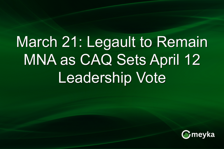 March 21: Legault to Remain MNA as CAQ Sets April 12 Leadership Vote