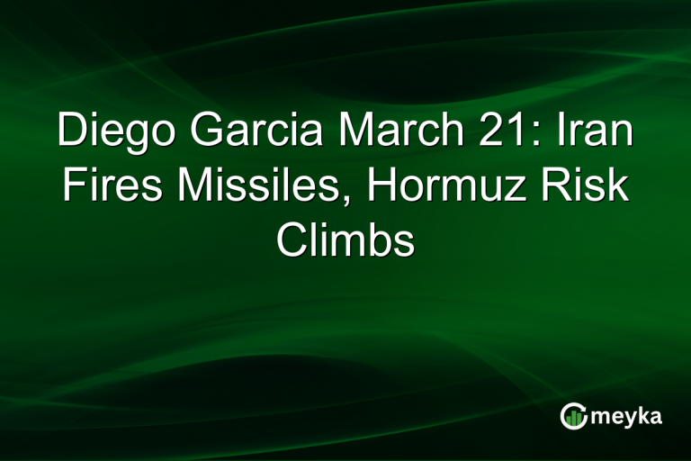 Diego Garcia March 21: Iran Fires Missiles, Hormuz Risk Climbs