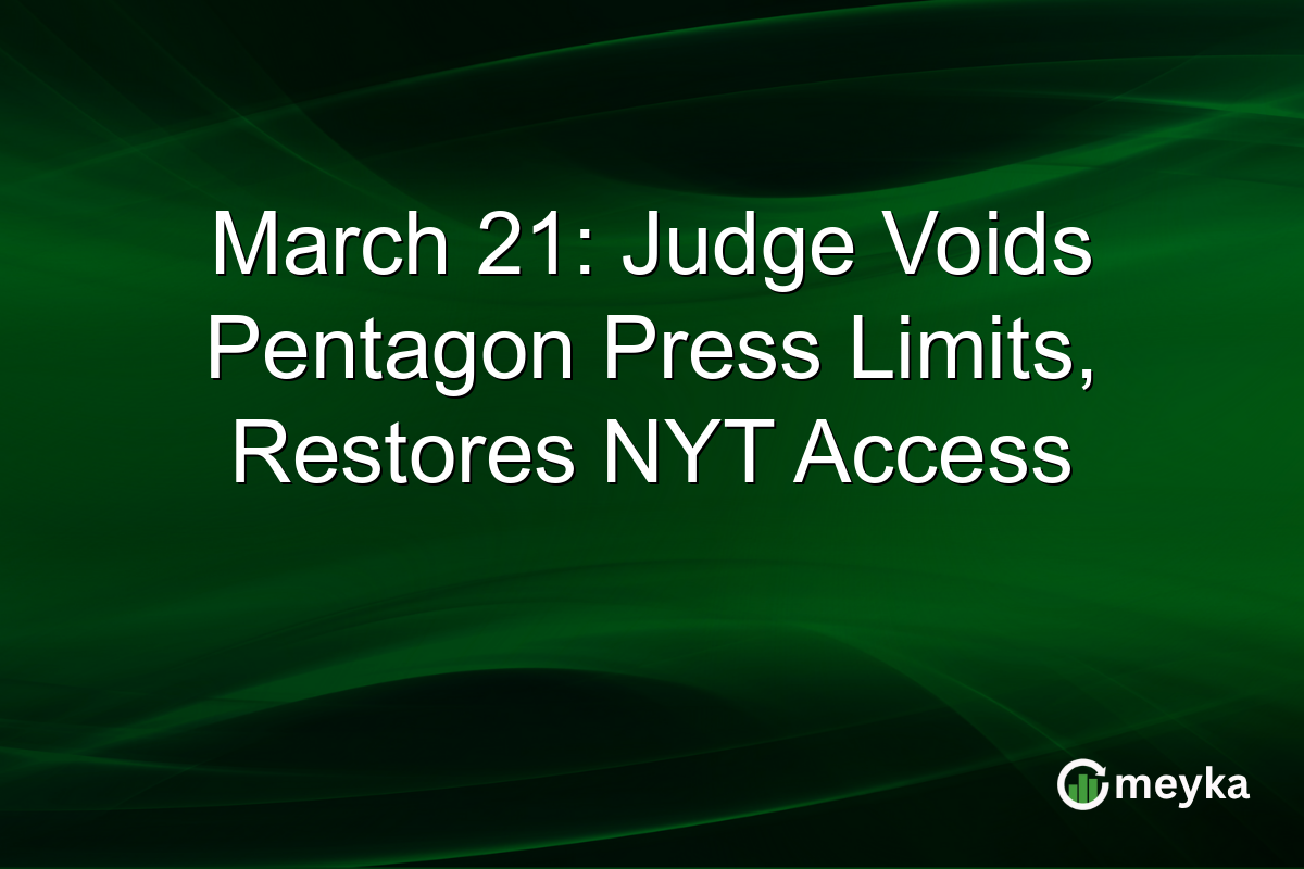 March 21: Judge Voids Pentagon Press Limits, Restores NYT Access
