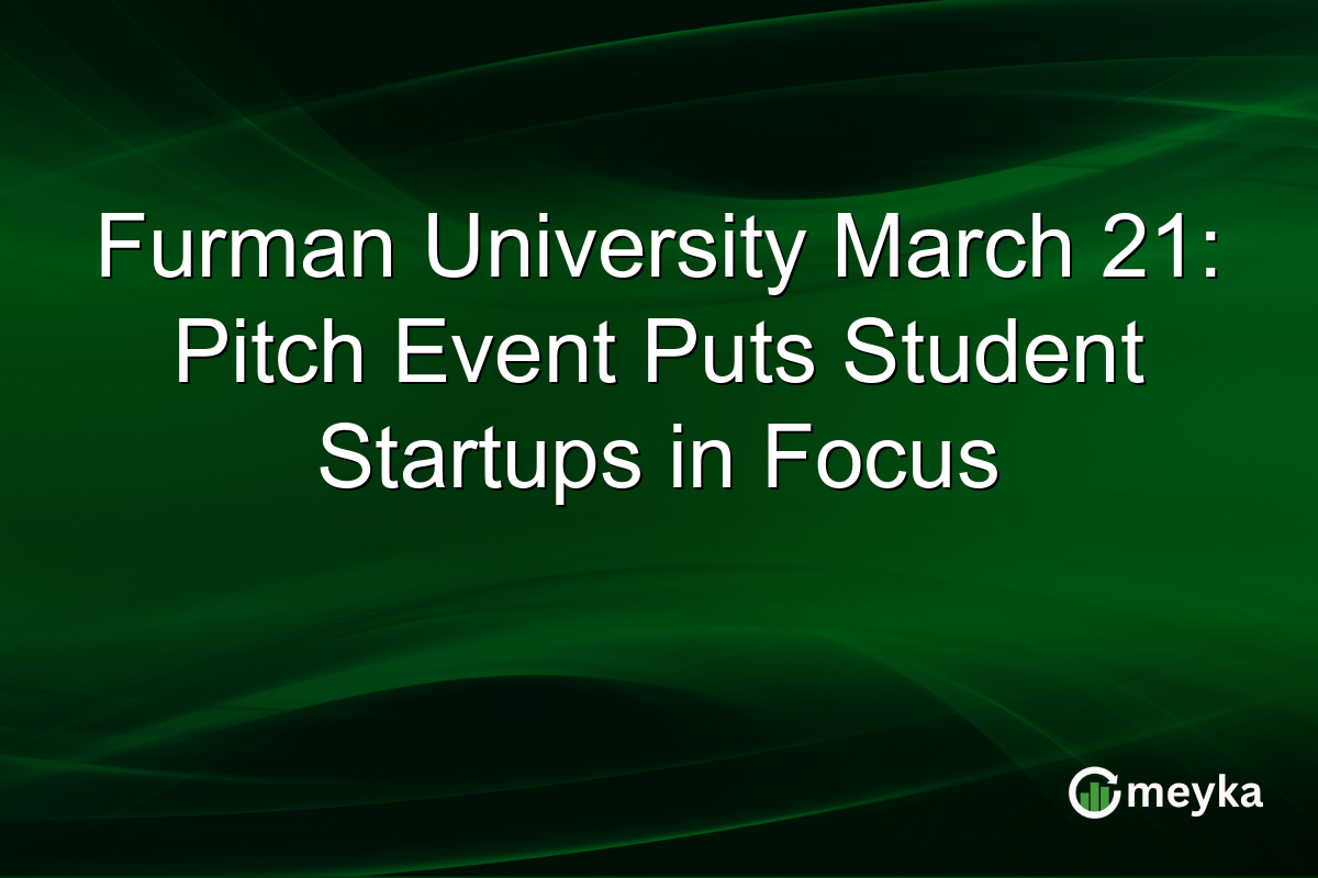 Furman University March 21: Pitch Event Puts Student Startups in Focus