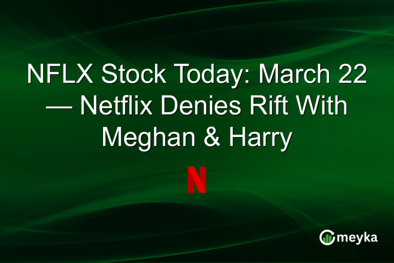 NFLX Stock Today: March 22 — Netflix Denies Rift With Meghan & Harry