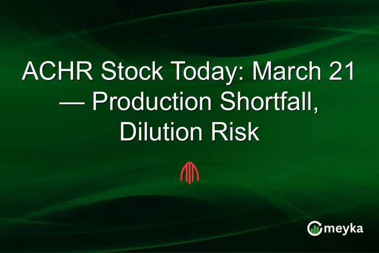 ACHR Stock Today: March 21 — Production Shortfall, Dilution Risk