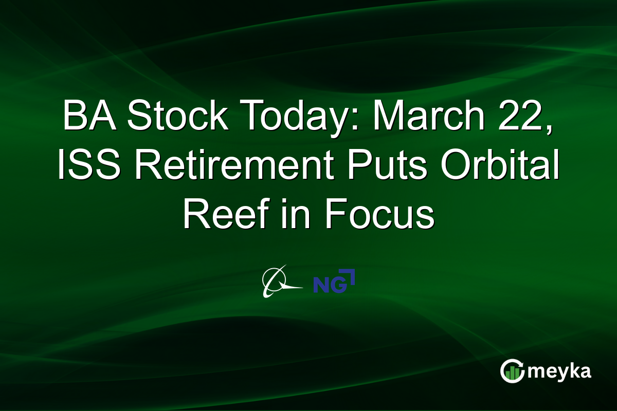 BA Stock Today: March 22, ISS Retirement Puts Orbital Reef in Focus