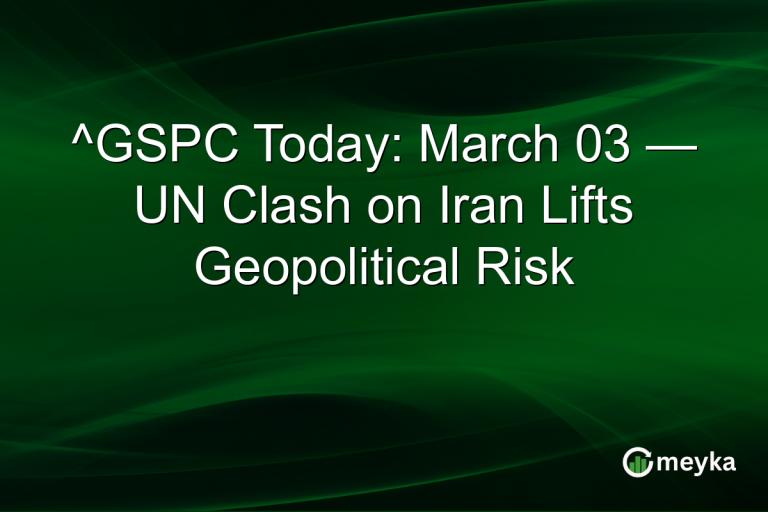 ^GSPC Today: March 03 — UN Clash on Iran Lifts Geopolitical Risk
