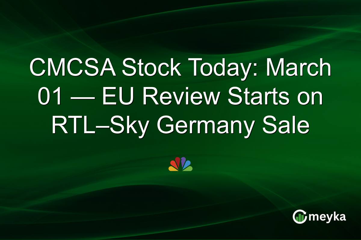 CMCSA Stock Today: March 01 — EU Review Starts on RTL–Sky Germany Sale