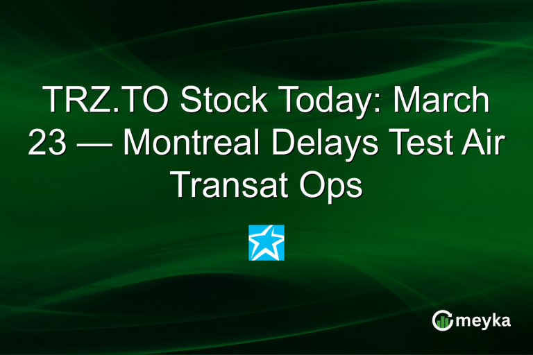 TRZ.TO Stock Today: March 23 — Montreal Delays Test Air Transat Ops