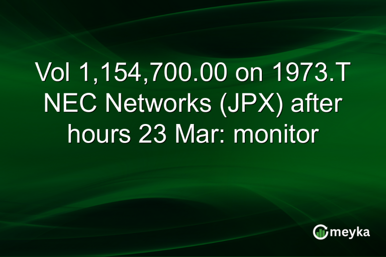 Vol 1,154,700.00 on 1973.T NEC Networks (JPX) after hours 23 Mar: monitor