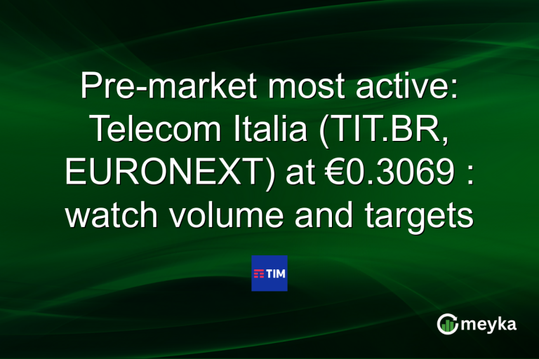 Pre-market most active: Telecom Italia (TIT.BR, EURONEXT) at €0.3069 : watch volume and targets