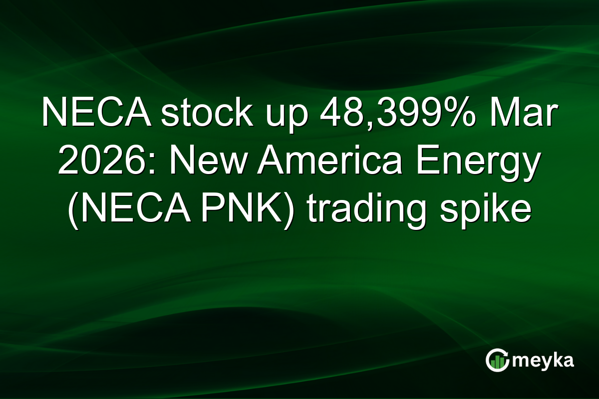 NECA stock up 48,399% Mar 2026: New America Energy (NECA PNK) trading spike