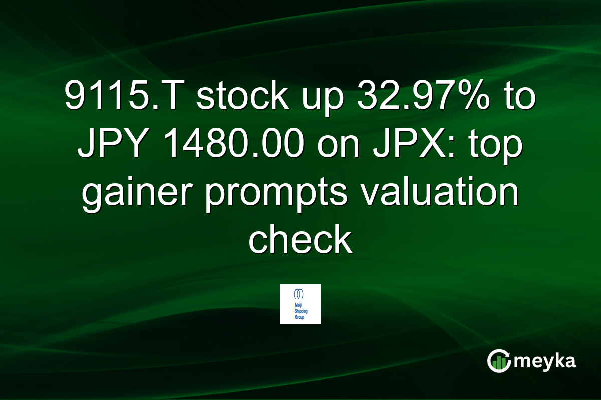 9115.T stock up 32.97% to JPY 1480.00 on JPX: top gainer prompts valuation check