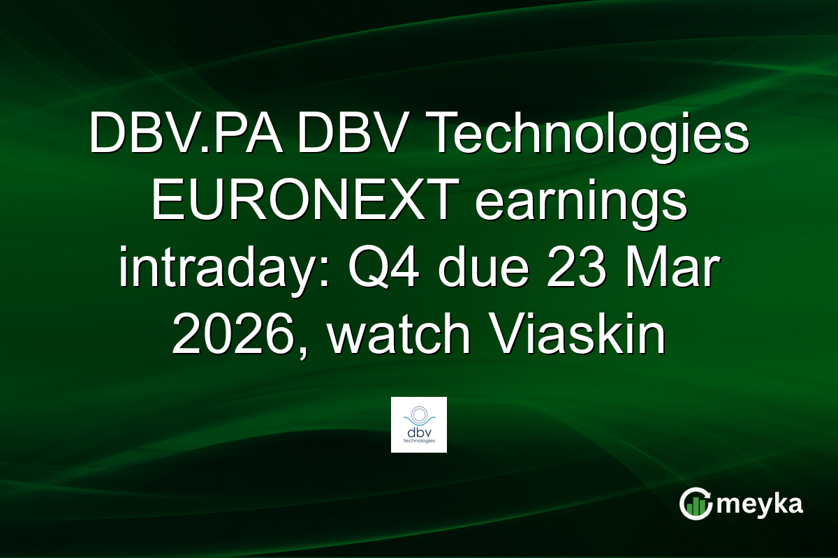 DBV.PA DBV Technologies EURONEXT earnings intraday: Q4 due 23 Mar 2026, watch Viaskin