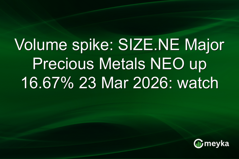 Volume spike: SIZE.NE Major Precious Metals NEO up 16.67% 23 Mar 2026: watch