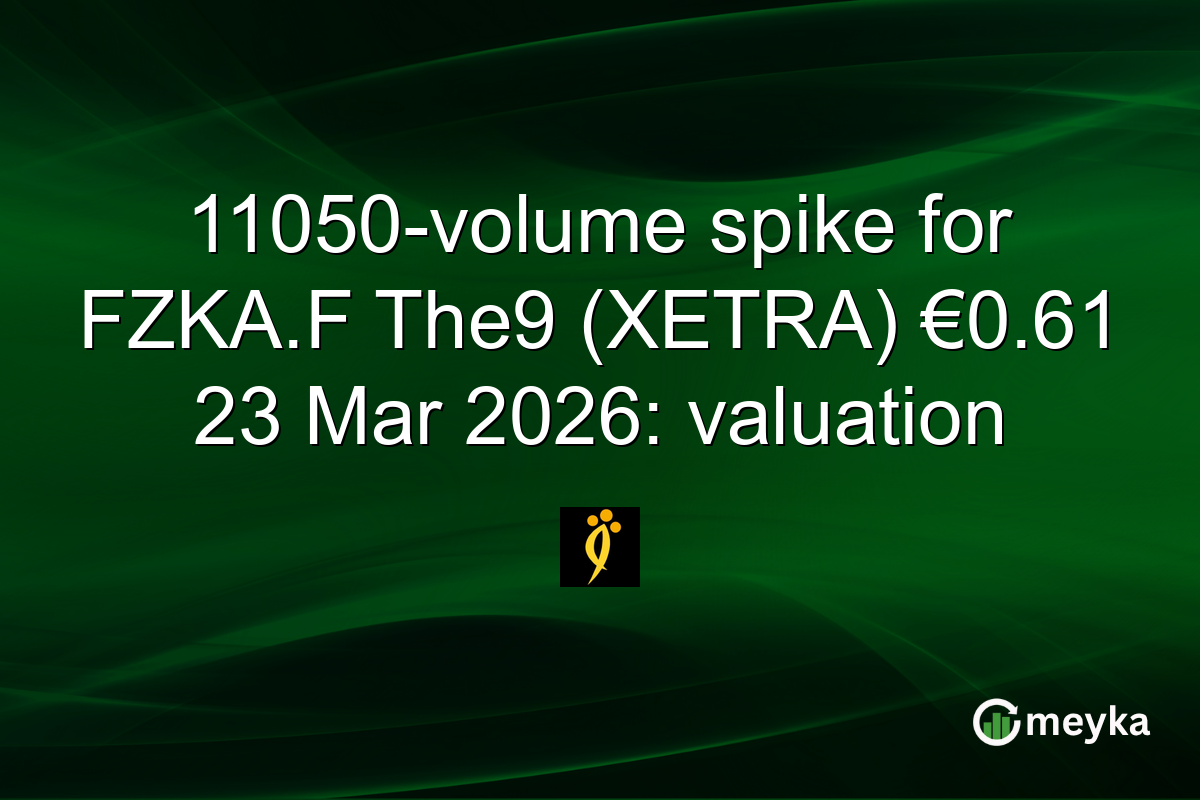 11050-volume spike for FZKA.F The9 (XETRA) €0.61 23 Mar 2026: valuation