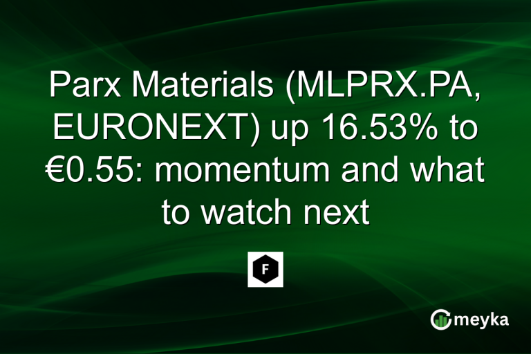 Parx Materials (MLPRX.PA, EURONEXT) up 16.53% to €0.55: momentum and what to watch next