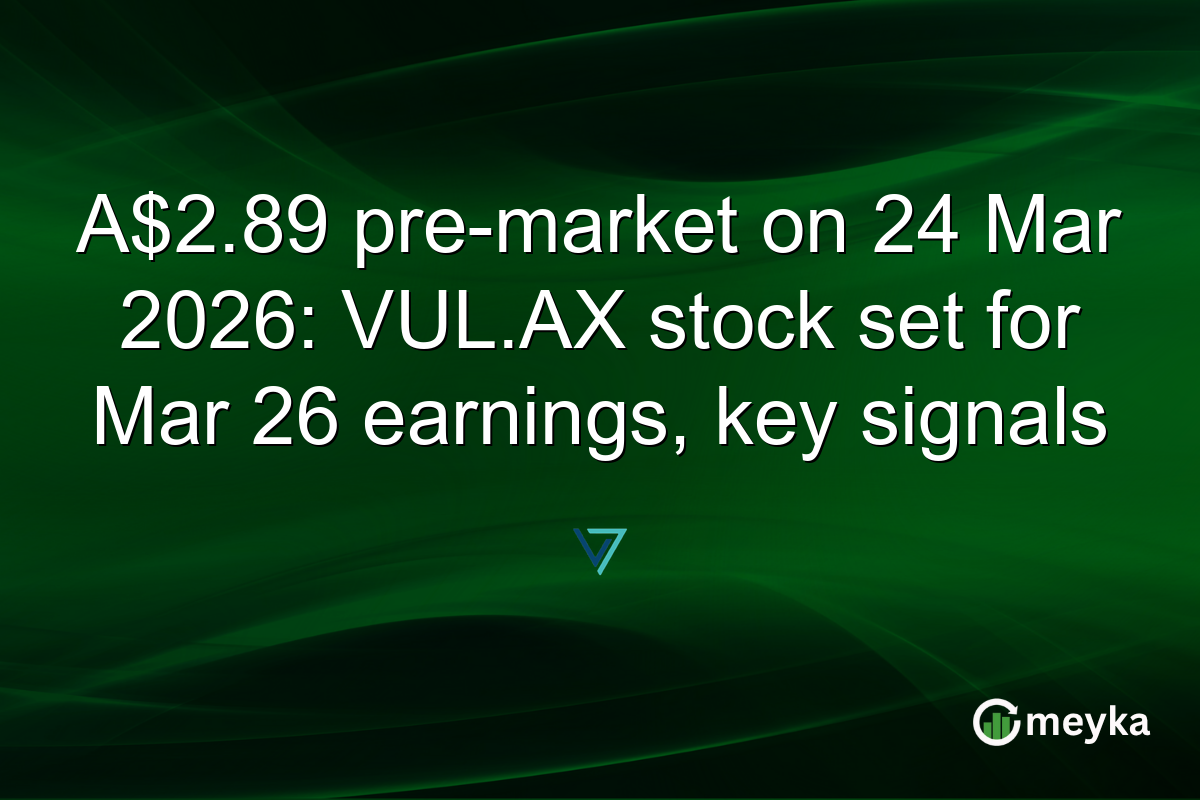 A$2.89 pre-market on 24 Mar 2026: VUL.AX stock set for Mar 26 earnings, key signals