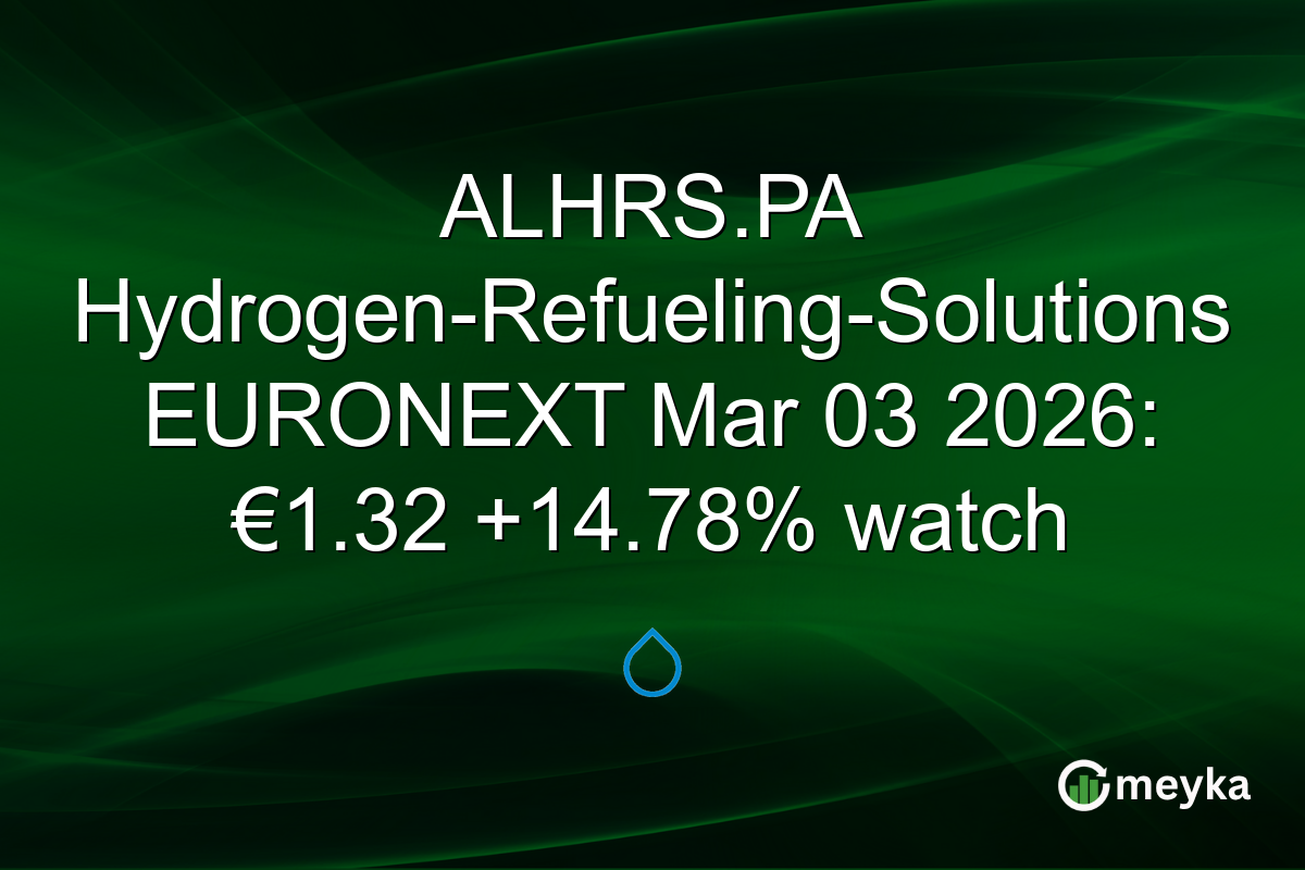 ALHRS.PA Hydrogen-Refueling-Solutions EURONEXT Mar 03 2026: €1.32 +14.78% watch