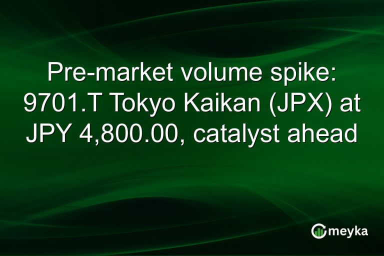 Pre-market volume spike: 9701.T Tokyo Kaikan (JPX) at JPY 4,800.00, catalyst ahead
