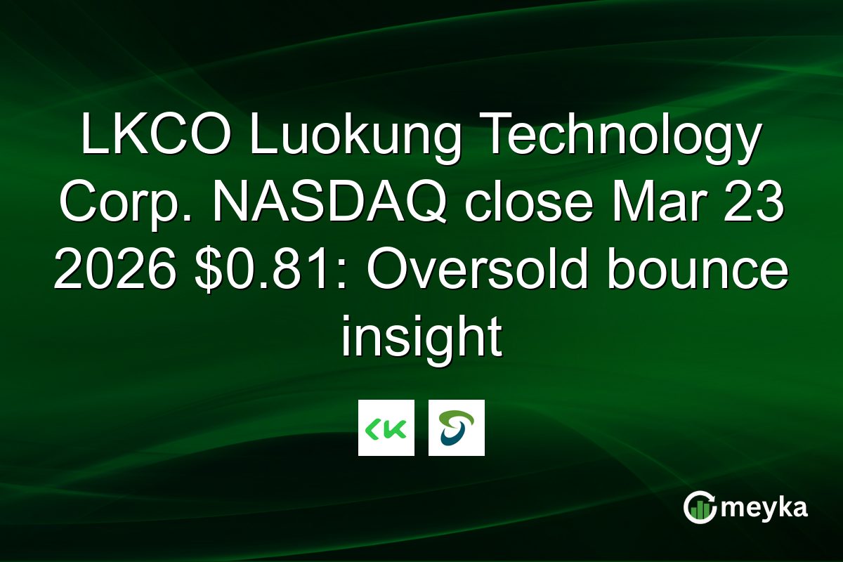LKCO Luokung Technology Corp. NASDAQ close Mar 23 2026 $0.81: Oversold bounce insight