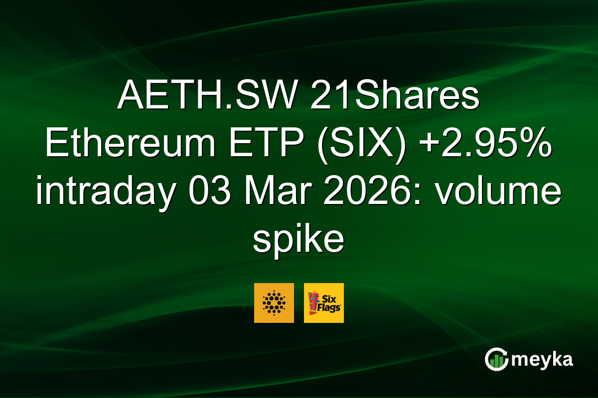 AETH.SW 21Shares Ethereum ETP (SIX) +2.95% intraday 03 Mar 2026: volume spike