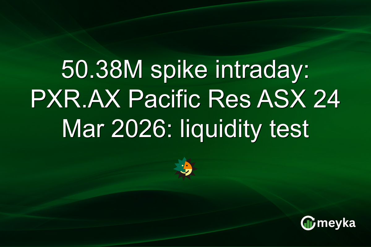 50.38M spike intraday: PXR.AX Pacific Res ASX 24 Mar 2026: liquidity test