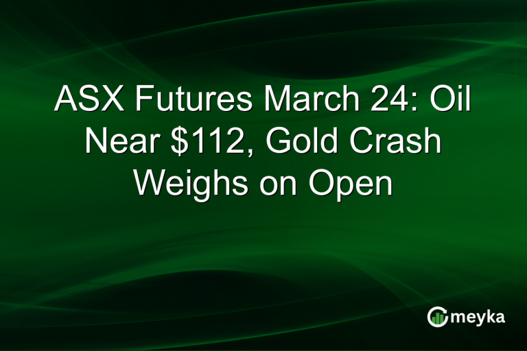 ASX Futures March 24: Oil Near $112, Gold Crash Weighs on Open