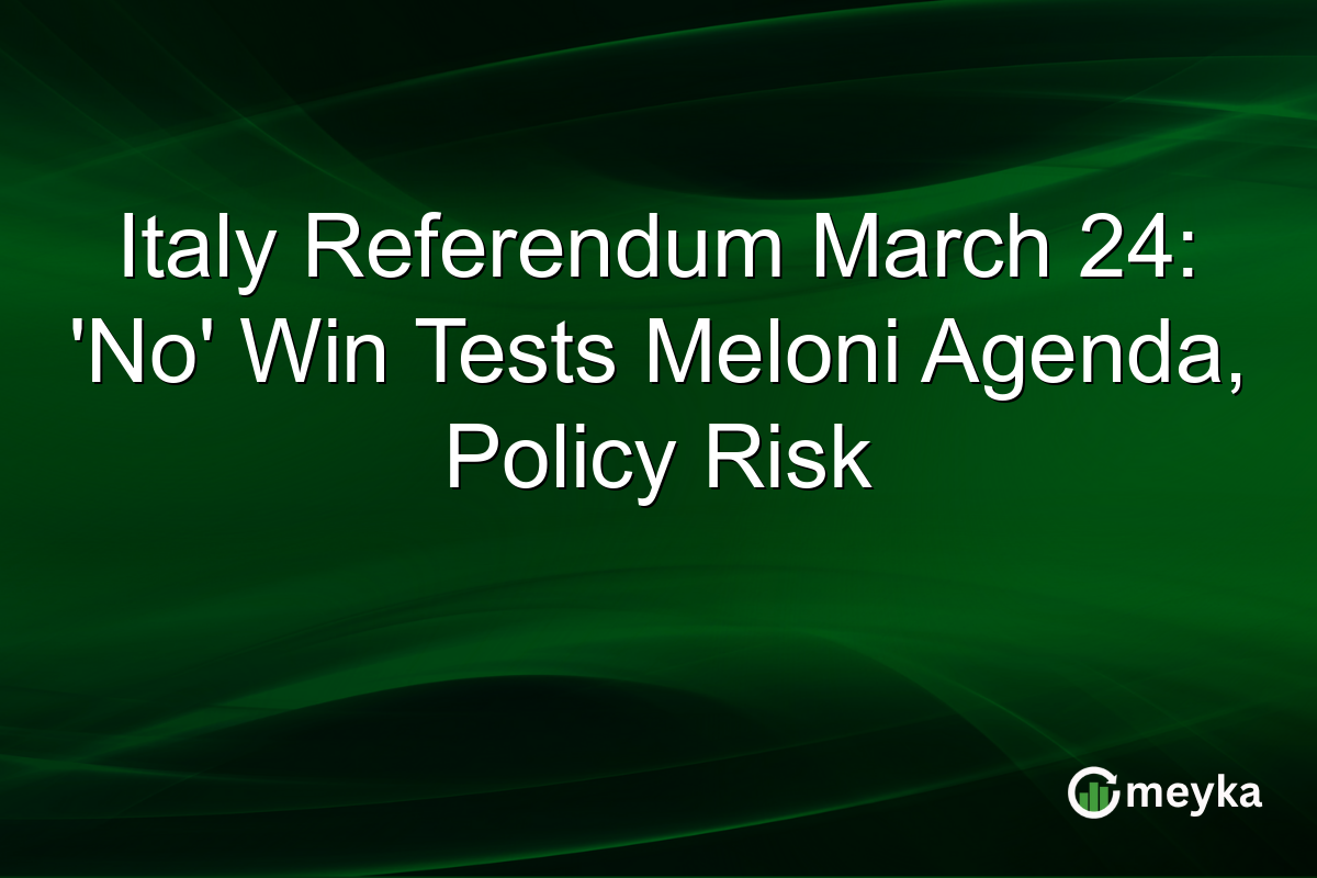 Italy Referendum March 24: ‘No’ Win Tests Meloni Agenda, Policy Risk