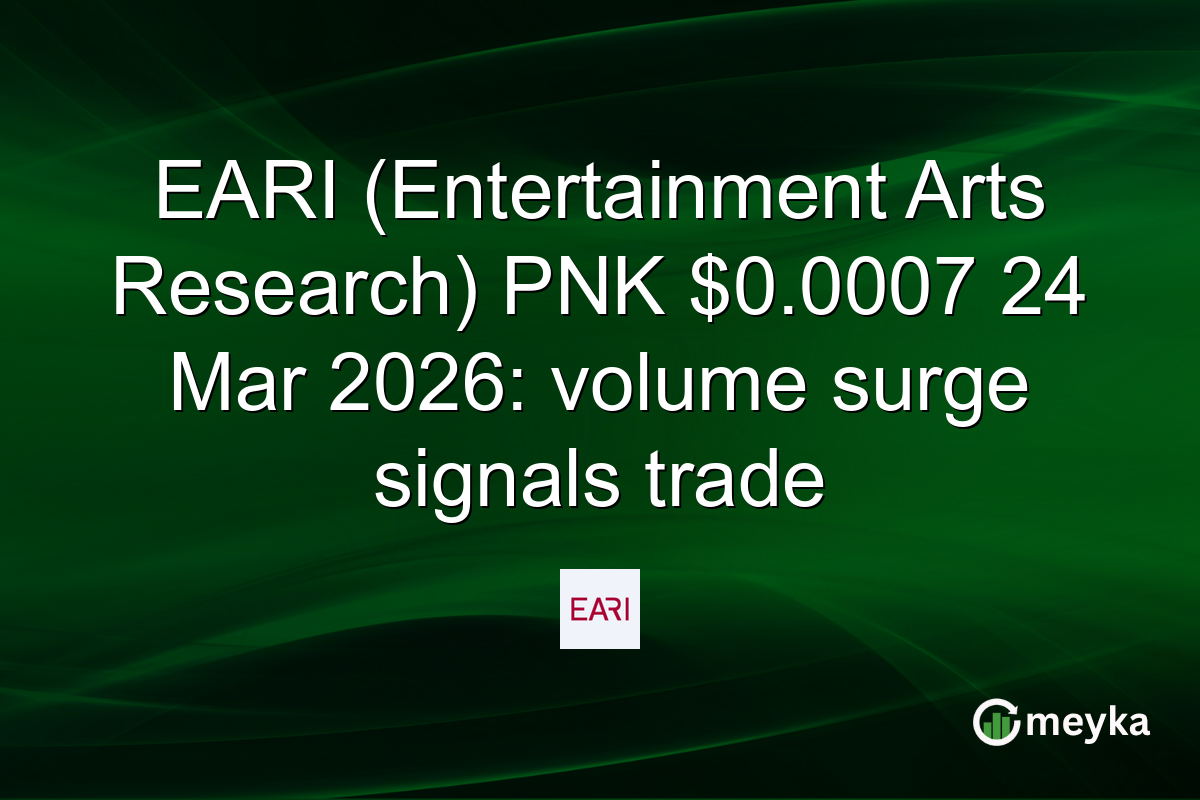 EARI (Entertainment Arts Research) PNK $0.0007 24 Mar 2026: volume surge signals trade