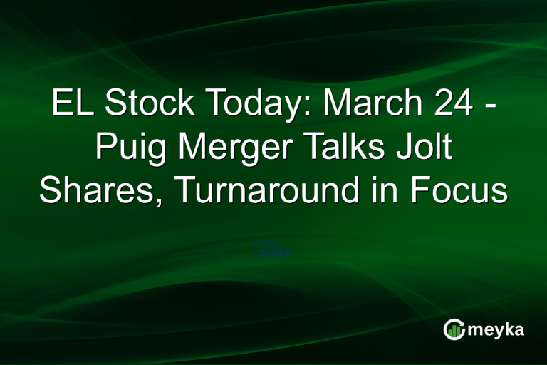 EL Stock Today: March 24 - Puig Merger Talks Jolt Shares, Turnaround in Focus